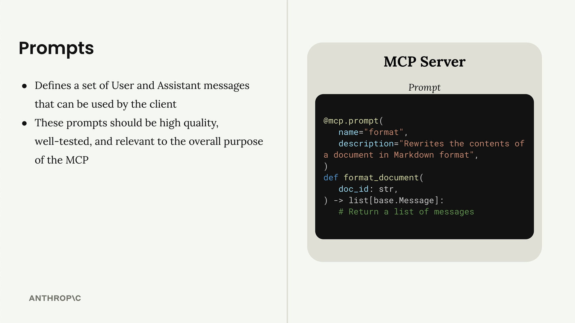 Slide giải thích về prompt: định nghĩa tập hợp message user và assistant mà client có thể dùng, nên chất lượng cao, được kiểm thử kỹ, và liên quan tới mục đích MCP, kèm đoạn code định nghĩa prompt format bằng decorator @mcp.prompt
